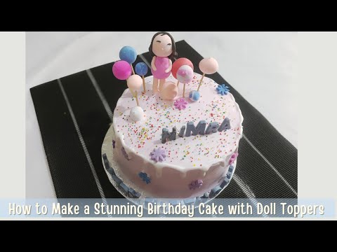 Birthday Cake with Doll Toppers Creative Ideas for Your Next Celebration | Birthday cake design