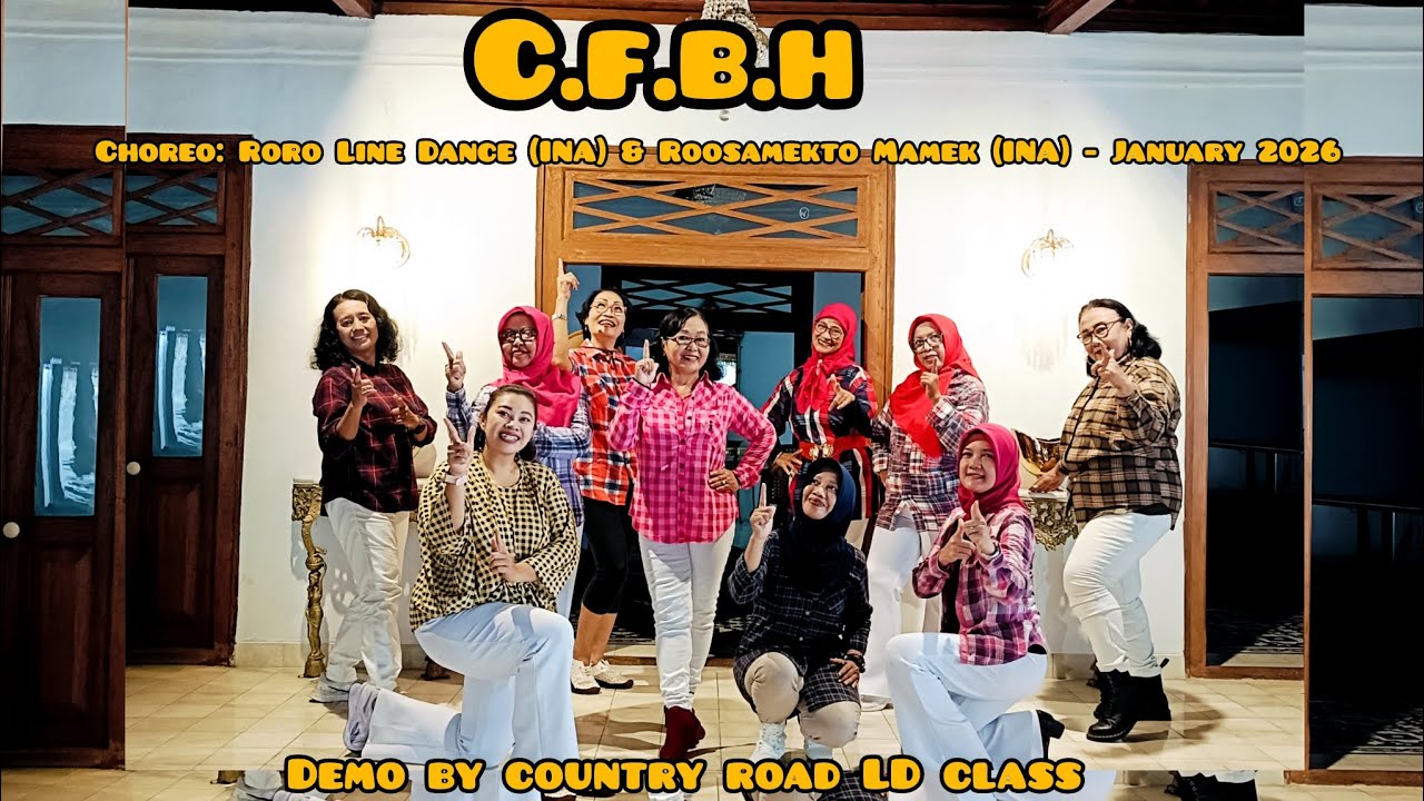 C.F.B.H - LINE DANCE || HIGH BEGINNER || CHOREO : @rorolinedance1224 & @Roosamekto 