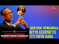 MURTOON RUWAANDAA BIYYA KEENYATTIS ITTI FUFUU QABA