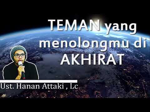 teman-yang-menolongmu-di-akhirat---ust-hanan-attaki