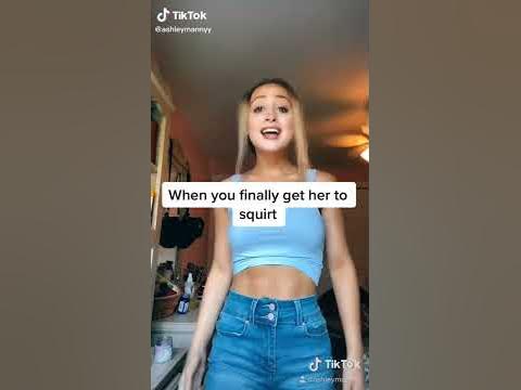 When You Finally Get Ger To Squirt Tik Tok - YouTube