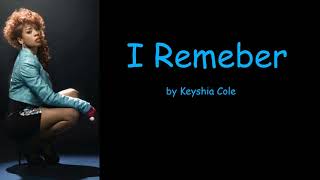 I Remember by Keyshia Cole (Lyrics)