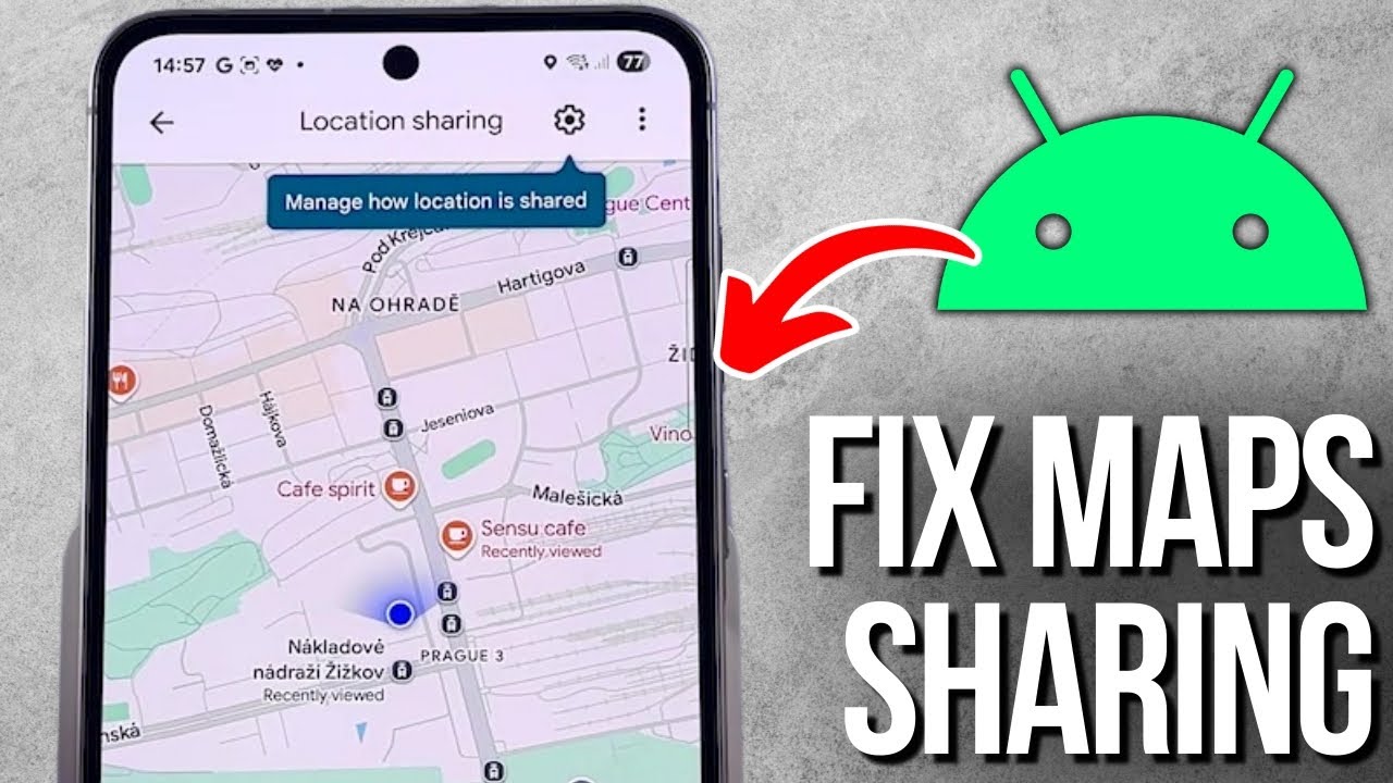 How to Fix Google Maps Location Sharing Not Updating on Android ...