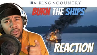 ( TRASH or PASS )  BURN THE SHIPS  ( For KING and COUNTRY  REACTION )