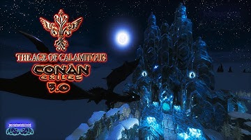 PT.19🔥AGE OF CALAMITOUS (OFFICIAL VERSION)🔥Conan Exiles 3.0🔥More Mods