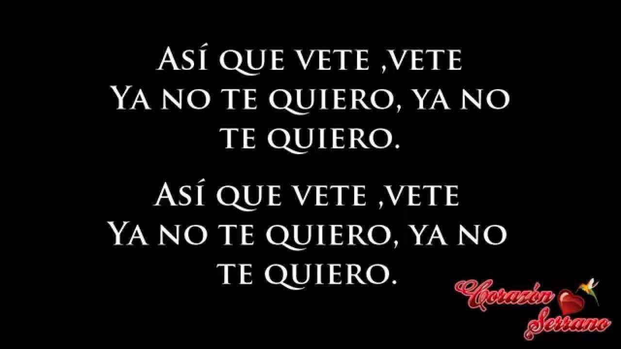 ♫♪ Corazon Serrano - Vete ║ Letra / Lyrics ♫♫ ♫♪ Corazon Serrano - Vete ║ Letra / Lyrics ♫♫