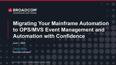 Migrating Your Mainframe Automation to OPS/MVS Event Management and Automation with Confidence
