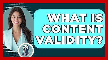 What Is Content Validity? - Philosophy Beyond