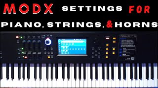 YAMAHA MODX7 PIANO, STRINGS, AND HORNS SOUNDS SETTINGS BREAKDOWN