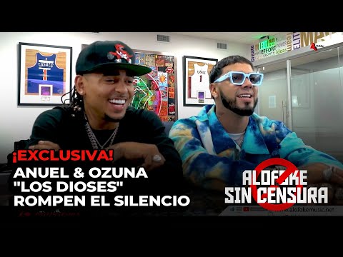 EXCLUSIVA! ANUEL & OZUNA - "LOS DIOSES" ROMPEN EL SILENCIO (ALOFOKE SIN CENSURA)