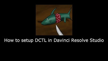 How to setup DCTL in Davinci Resolve Studio
