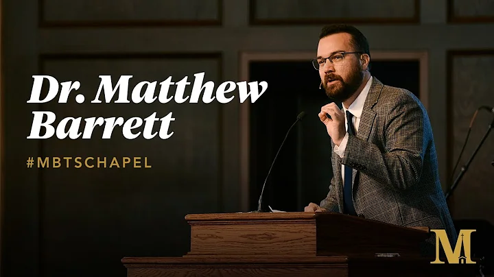 Chapel with Matthew Barrett - September 6, 2022