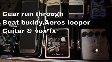 Aeros loop studio and beat buddy gear run through