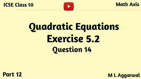 Quadratic Equations | ICSE Class 10 Chapter 5 Exercise 5.2 | Quadratic Equations Class 10 ICSE Maths