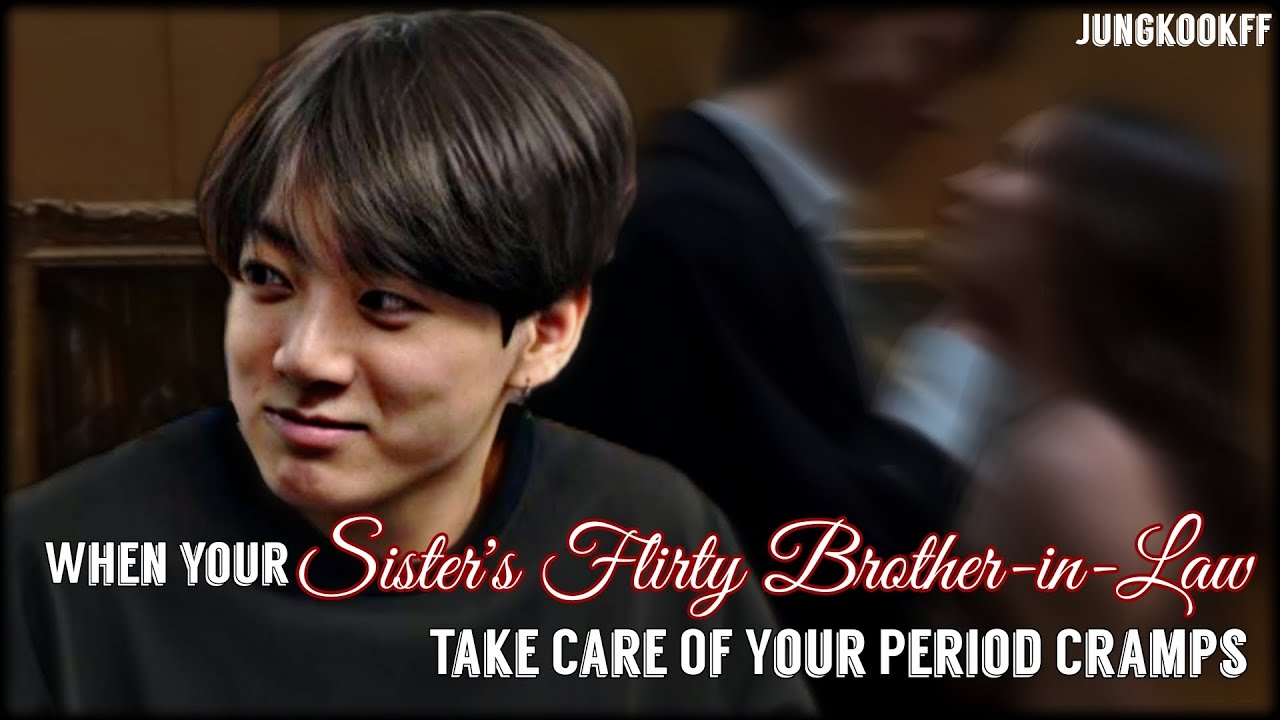 When Your Sister Flirty Brother-in-Law always love to Tease You But Take Care In Your Period Cramps