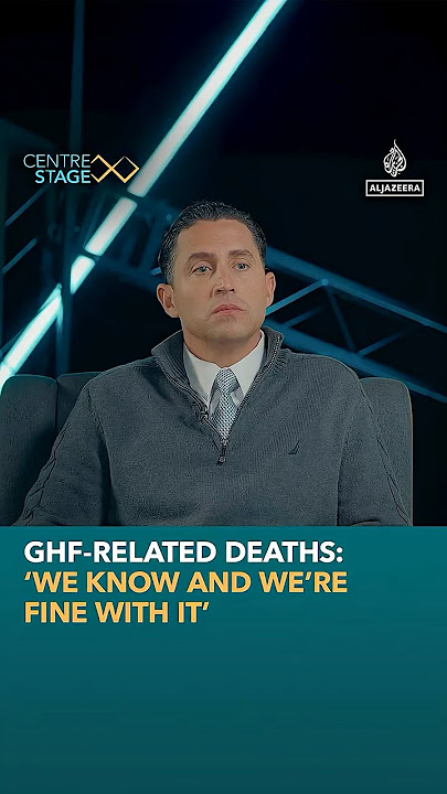 GHF-related deaths: ‘we know and we’re fine with it’ | Centre Stage shorts