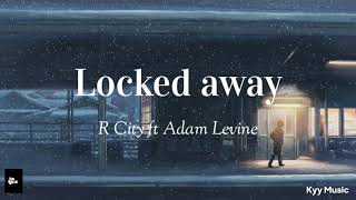 R City ft Adam Levine - Locked away (slowed/tiktok version)