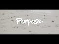 Justin Bieber - Purpose (Video Lyrics)