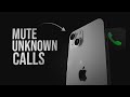 How to Mute Calls from Unknown Numbers on iPhone (tutorial)