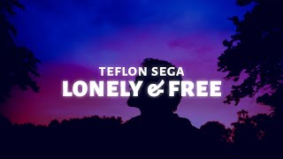 Video thumbnail of "Teflon Sega - Lonely & Free (Lyrics)"