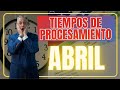 Tiempos de procesamiento  abril  ltimas actualizaciones