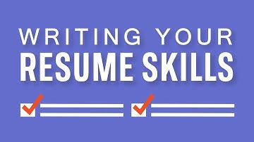 Writing Your Resume Skills Section: Do