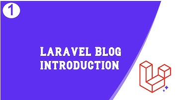 Introduction | Laravel Blog Tutorial Part 1