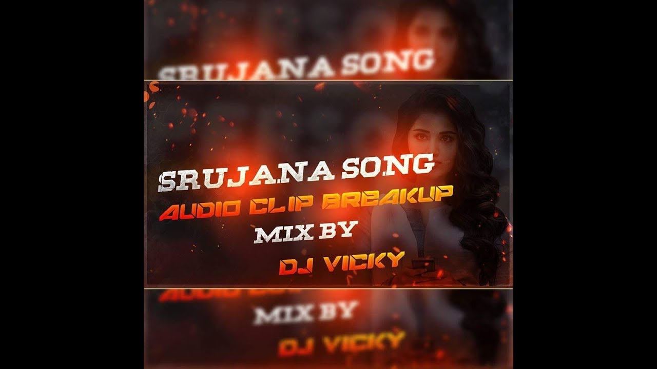 Srujana Song Audio Clip Breakup Mix By Dj Vicky   Download Link In Description