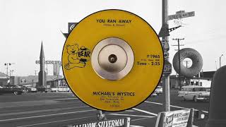 Michaels Mystics - YOU RAN AWAY (1965)