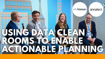 Nielsen & Annalect: Using Data Clean Rooms to Enable Actionable Planning and Measurement