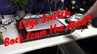 Edge Switch - Back from the dead