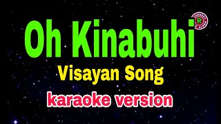 Oh Kinabuhi - Visayan Song/karaoke version 