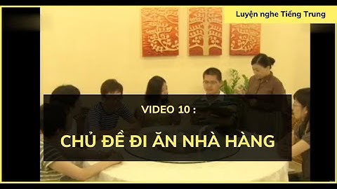 Luyện nghe tiếng Trung: Hội thoại #10| Đi ăn nhà hàng