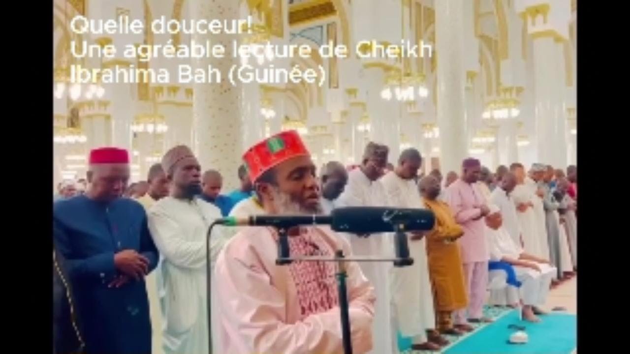 Coran: Une douce et agréable lecture de cheikh Ibrahima Bah (Guinée)