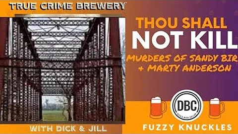 Thou Shalt Not Kill: The Murders of Sandy Bird & M...