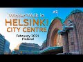 Winter Walk in Helsinki City Centre, February 2021, Finland [4K]