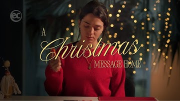 A Message Home - An EC Christmas Video