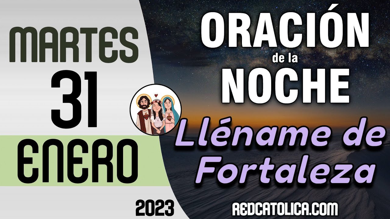 Oracion de la Noche de Hoy Martes 31 de Enero - Tiempo De Orar - YouTube
