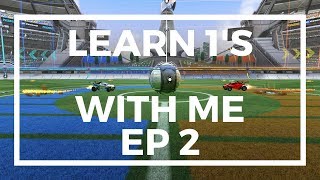 Learn 1's With Me - Rocket League (1v1 Tips) Ep 2