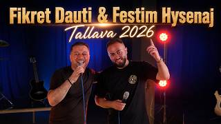 Fikret Dauti & Festim Hysenaj - Tallava 2026