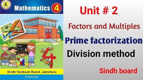 Math class 4 || Unit 2 Factors and multiples || Division method || Sindh board ||