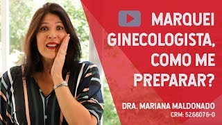 Como Me Preparar Para A Consulta Com O Ginecologista