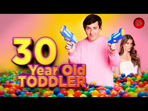 30 YEAR OLD TODDLER