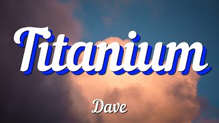 Dave - Titanium (Lyrics)