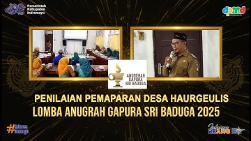 Penilaian Pemaparan Desa Haurgeulis Lomba Anugrah Gapura Sri Baduga 2025