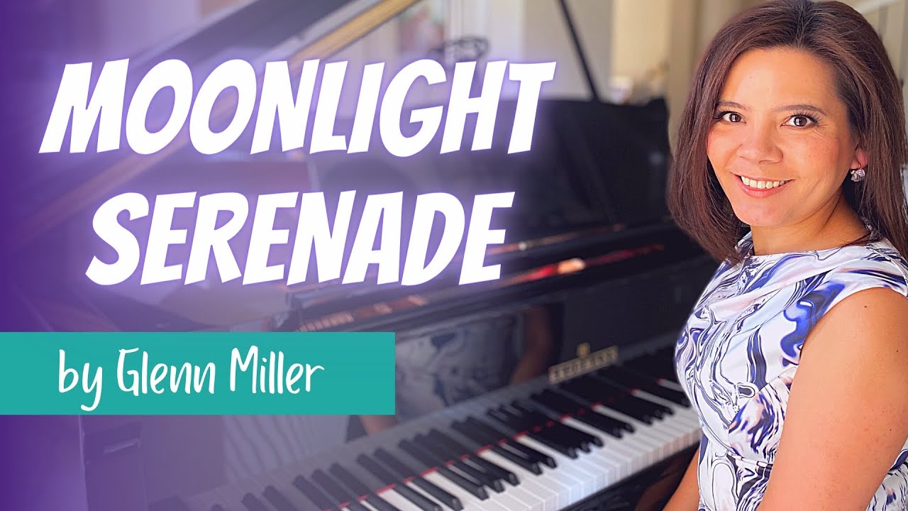 Moonlight Serenade piano arrangement  - a signature Glenn Miller tune