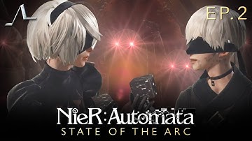 NieR Automata Analysis (Ep.2): This Cannot Continue | State Of The Arc Podcast