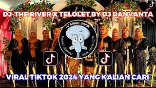 Djthe River X Telolet By Dj Danvanta djginukginuk djtiktokterbaru  dj remix