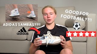 ARE SAMBAS THE BEST STREET FOOTBALL SHOE
