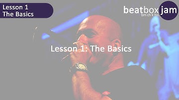 Beatboxing - Lesson 1 - The Basics
